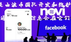 波币钱包（Bobi Wallet）是一款数字货币钱包，主要